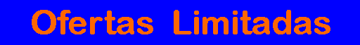 Cuadro de texto: Ofertas  Limitadas